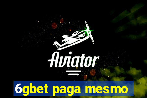 6gbet paga mesmo